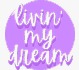 Livin My Dream